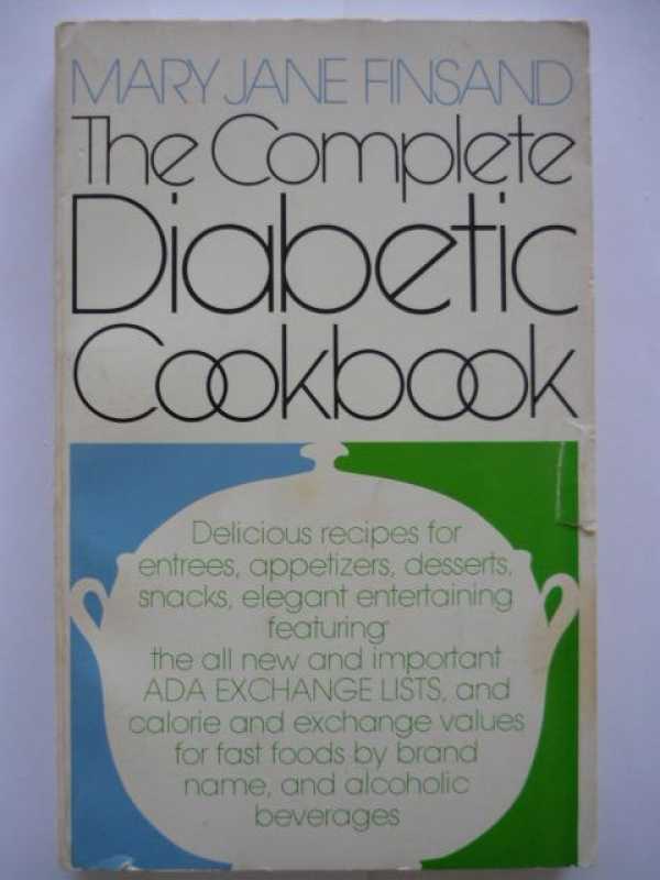The Complete Diabetic Cookbook By Mary Jane Finsand